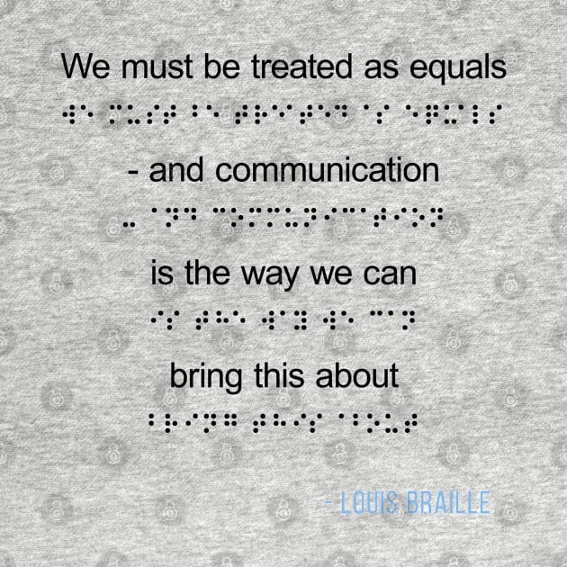 Louis Braille Quote on Communication by ElusiveIntro